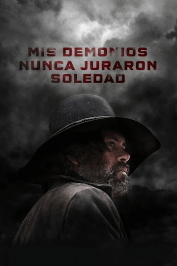 poster-mis-demonios-nunca-juraron-soledad